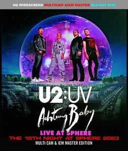 U2 / UV ACHTUNG BABY THE 15TH NIGHT AT SPHERE 2023 MULTI CAM & IEM MASTER EDITION FULL HD (1BDR)