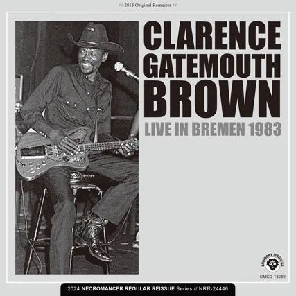 CLARENCE "GATEMOUTH" BROWN / LIVE IN BREMEN 1983 SOUNDBOARD (1CDR)