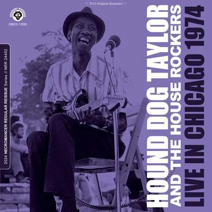 HOUND DOG TAYLOR AND THE HOUSE ROCKERS / LIVE IN CHICAGO 1974 (1CDR)