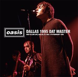 OASIS / DALLAS 1995 DAT MASTER (1CD)