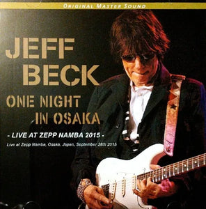 JEFF BECK / ONE NIGHT IN OSAKA LIVE AT ZEPP NAMBA 2015 (2CDR)