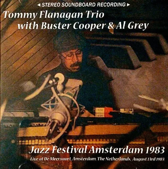 Tommy Flanagan Trio with Buster Cooper & Al Grey / Jazz Festival Amsterdam 1983 STEREO SOUNDBOARD (2CDR)