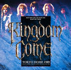 KINGDOM COME / TOKYO DOME 1989 (1CDR)