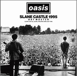 OASIS / SLANE CASTLE 1995 DAT MASTER (1CD+1CDR)