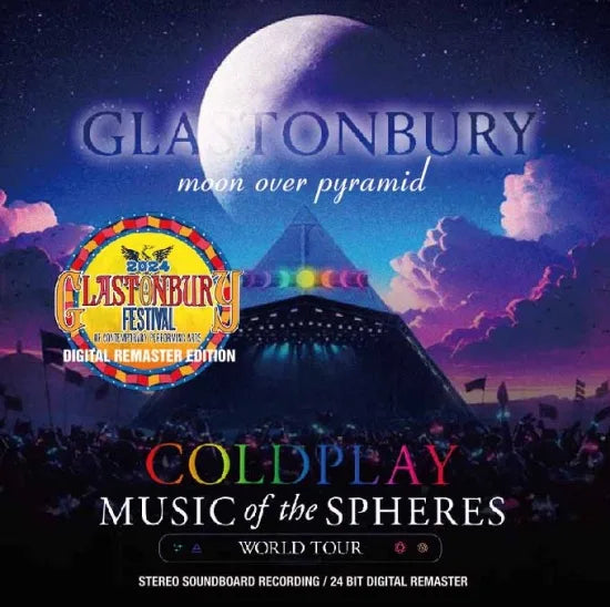 COLDPLAY / Moon Over Pyramid Glastonbury Festival 2024 Digital Remaster Edition STEREO SOUNDBOARD (2CDR+1BDR)