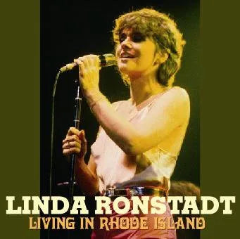 LINDA RONSTADT / LIVING IN RHODE ISLAND (1CDR)