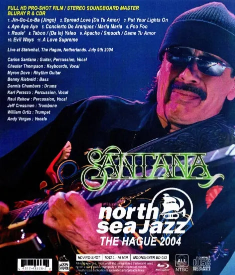 SANTANA / NORTH SEA JAZZ FESTIVAL 2004 FULL HD PRO-SHOT STEREO SOUNDBOARD (1BDR+1CDR)