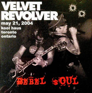 VELVET REVOLVER / Rebel Soul (1CDR)