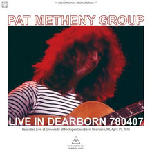 Load image into Gallery viewer, PAT METHENY GROUP / LIVE IN DEARBORN 780407 (1CDR)
