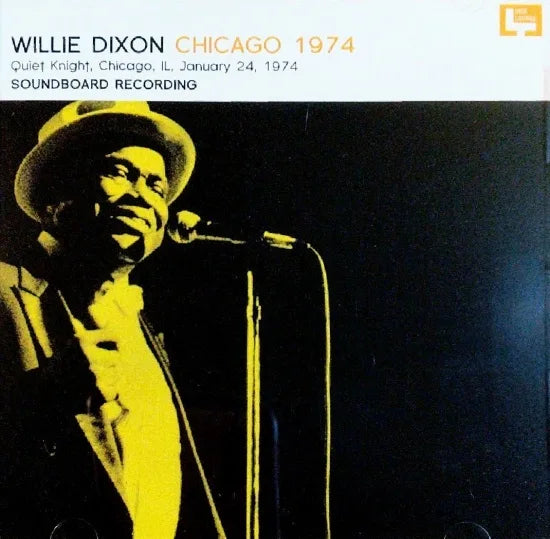 WILLIE DIXON / CHICAGO 1974 SOUNDBOARD (1CDR)