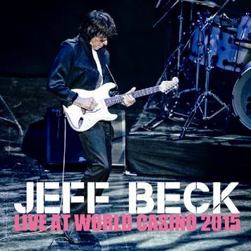 JEFF BECK / LIVE AT WORLD CASINO 2015 (2CDR)