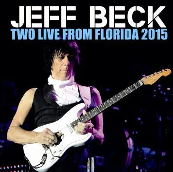 JEFF BECK / TWO LIVE FROM FLORIDA 2015 (2CDR)