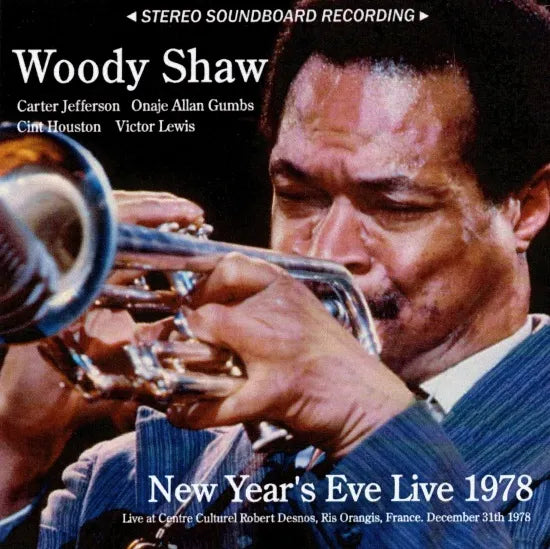 Woody Shaw / New Year's Eve Live 1978 STEREO SOUNDBOARD (1CDR)