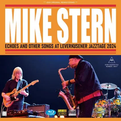 MIKE STERN BAND / ECHOES AND OTHER SONGS AT LEVERKUSENER JAZZTAGE 2024 (1CDR+1BDR)