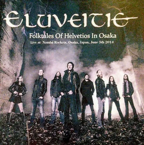 ELUVEITIE / The folktales of the Helvetios in Osaka (1CDR)