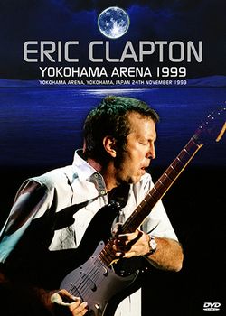 ERIC CLAPTON / YOKOHAMA ARENA 1999 PRO SHOT (1DVDR)