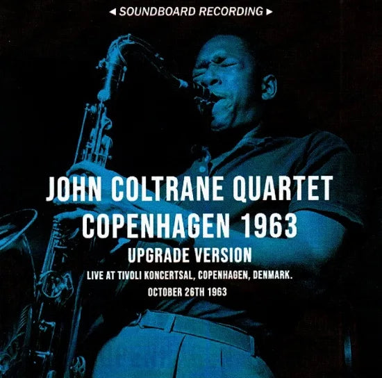 John Coltrane Quartet / Copenhagen 1963 Upgrade Version Soundboard (2CDR)