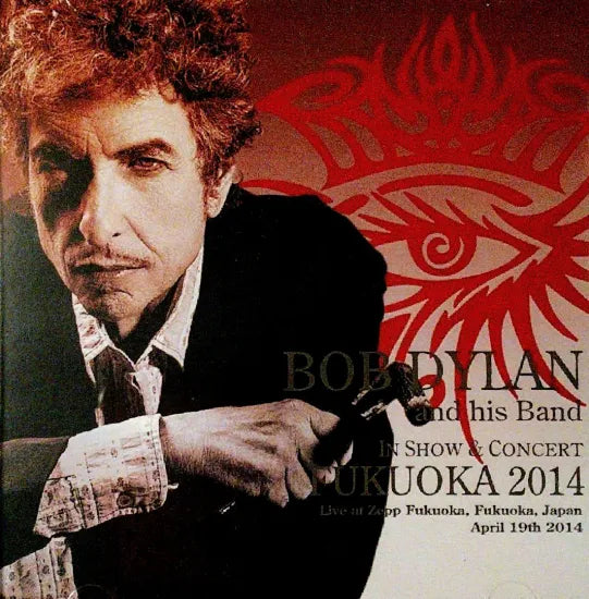 BOB DYLAN / FUKUOKA 2014 (2CDR)