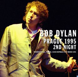 BOB DYLAN / PRAGUE 1995 2ND NIGHT (2CDR)