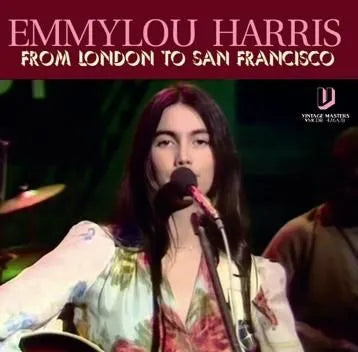 EMMYLOU HARRIS / FROM LONDON TO SAN FRANCISCO (2CDR)