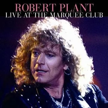 ROBERT PLANT / LIVE AT THE MARQUEE CLUB SOUNDBOARD (1CDR)