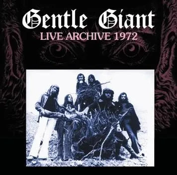 GENTLE GIANT / LIVE ARCHIVE 1972 (1CDR)