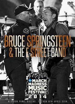 BRUCE SPRINGSTEEN & THE E STREET BAND / MARCH MADNESS MUSIC FESTIVAL 2014 PRO SHOT (2DVDR)