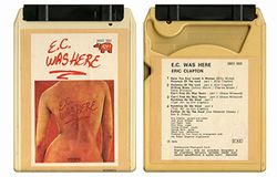 ERIC CLAPTON / E.C.WAS HERE ORIGINAL 8-TRACK CARTRIDGE (1CD)