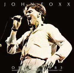 JOHN FOXX / OSAKA 1983 (2CDR)