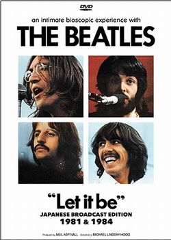 THE BEATLES / LET IT BE JAPANESE BROADCAST EDITION 1981 & 1984 PRO SHOT (2DVDR)