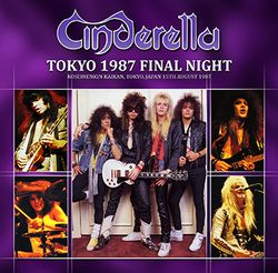 CINDERELLA / TOKYO 1987 FINAL NIGHT (1CDR+1DVDR)　