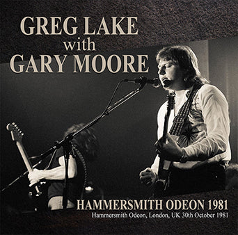 GREG LAKE with GARY MOORE / HAMMERSMITH ODEON 1981 (1CDR)