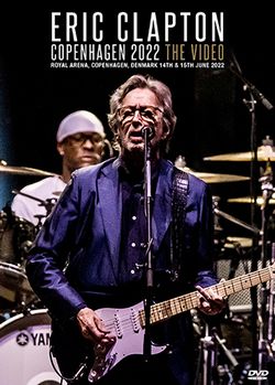 ERIC CLAPTON / COPENHAGEN 2022 THE VIDEO (2DVDR)