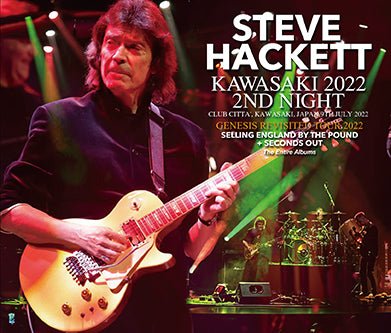 STEVE HACKETT / KAWASAKI 2022 2ND NIGHT (3CDR)