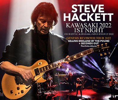 STEVE HACKETT / KAWASAKI 2022 1ST NIGHT (3CDR)