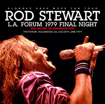 ROD STEWART / L.A. FORUM 1979 FINAL NIGHT MIKE MILLARD 1ST GENERATION TAPES (2CDR)