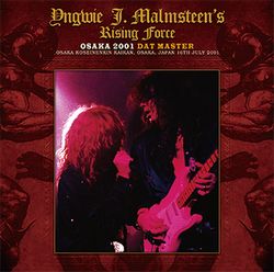 YNGWIE J. MALMSTEEN'S / RISING FORCE - OSAKA 2001 DAT MASTER (2CD)