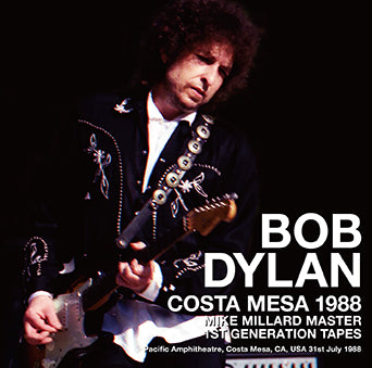 BOB DYLAN / COSTA MESA 1988 MIKE MILLARD MASTER 1ST GENERATION TAPES (1CDR)