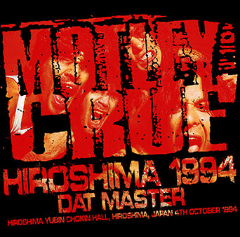 MOTLEY CRUE / HIROSHIMA 1994 DAT MASTER (2CDR)