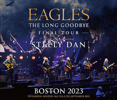 EAGLES / STEELY DAN / THE LONG GOODBYE BOSTON 2023 (3CDR)