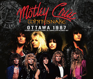 MOTLEY CRUE/WHITESNAKE / OTTAWA 1987 (3CDR)