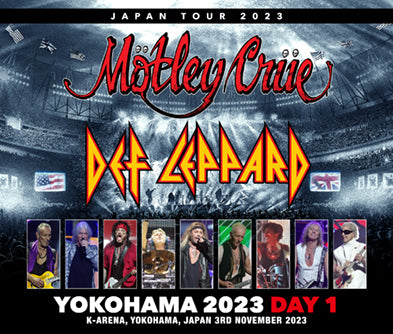 MOTLEY CRUE/DEF LEPPARD / YOKOHAMA 2023 DAY 1 (4CDR)