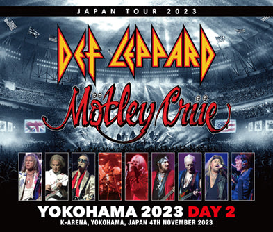 MOTLEY CRUE/DEF LEPPARD / YOKOHAMA 2023 DAY 2 (4CDR)