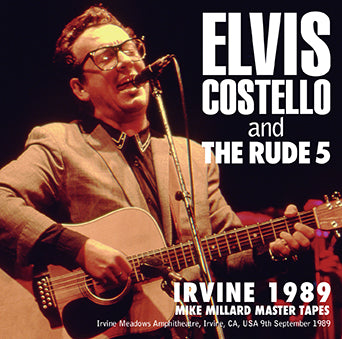 ELVIS COSTELLO & THE RUDE 5 / IRVINE 1989 MIKE MILLARD MASTER TAPES (2CDR)