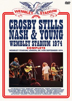 CROSBY, STILLS, NASH & YOUNG / WEMBLEY STADIUM 1974 COMPLETE PRO SHOT (2DVDR)