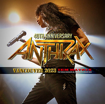 ANTHRAX / VANCOUVER 2023: IEM MATRIX (1CDR)