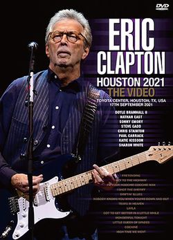 ERIC CLAPTON / HOUSTON 2021 THE VIDEO (1DVDR)