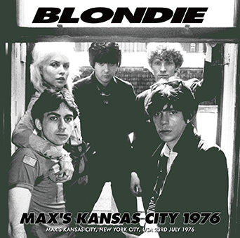 BLONDIE / MAX'S KANSAS CITY 1976 (1CDR)