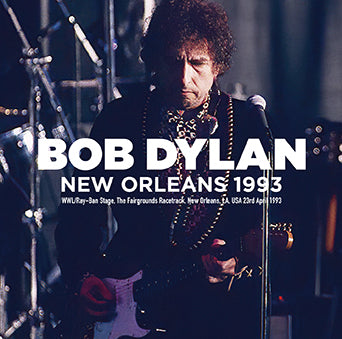 BOB DYLAN / NEW ORLEANS 1993 (2CDR)