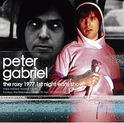 PETER GABRIEL / THE ROXY 1977 1ST NIGHT (EARLY SHOW) MIKE MILLARD MASTER TAPES (2CDR)